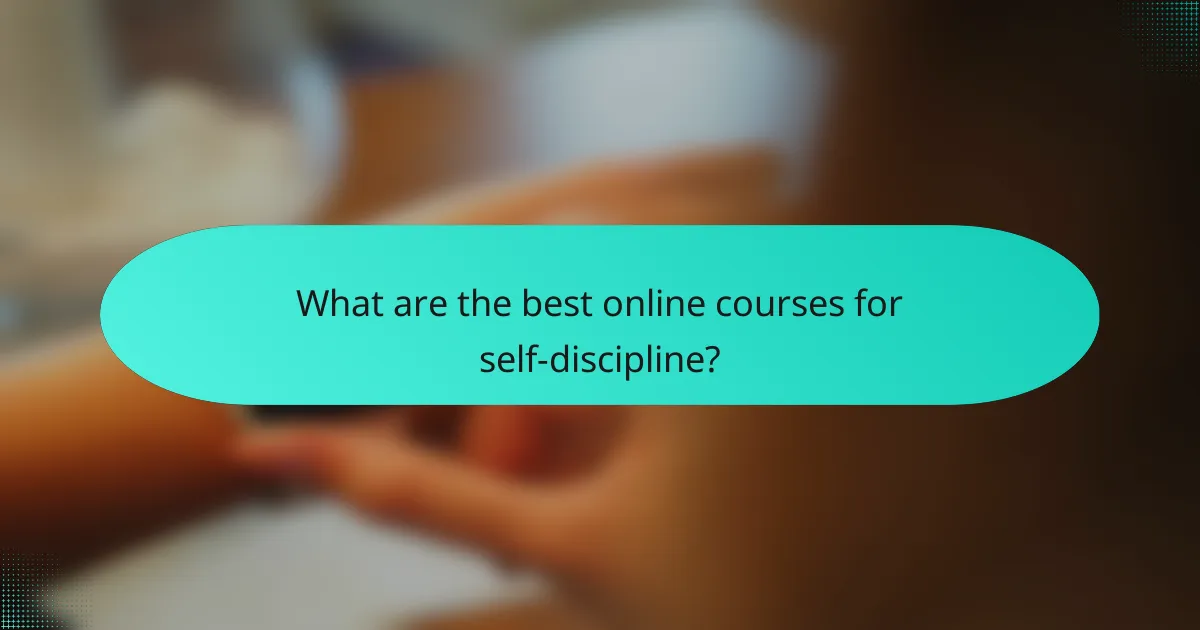 What are the best online courses for self-discipline?
