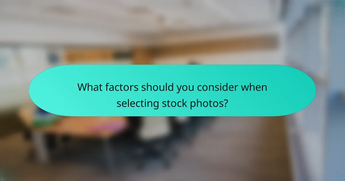 What factors should you consider when selecting stock photos?