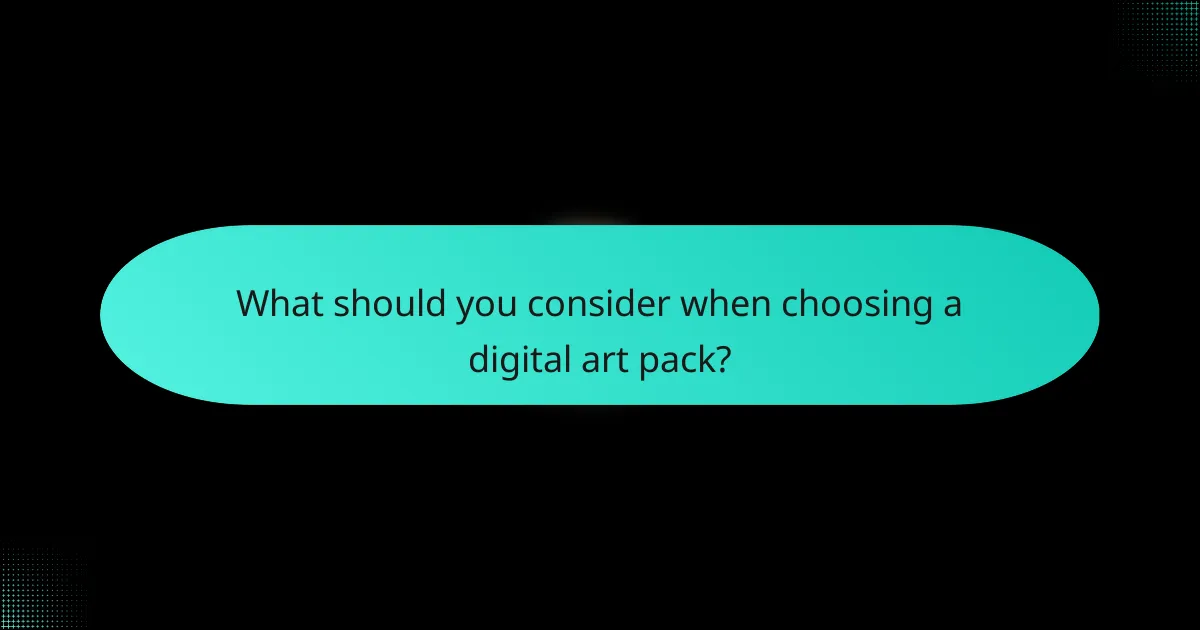 What should you consider when choosing a digital art pack?